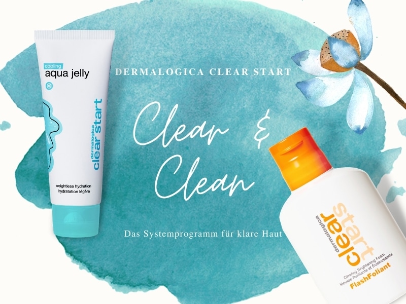 Dermalogica Clear Start – Das Pflege-Einmaleins für klare Haut